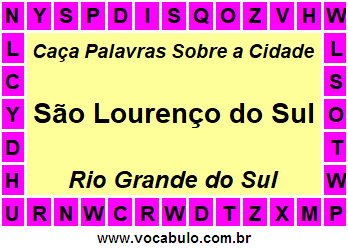 Caça Palavras Sobre a Cidade Gaúcha São Lourenço do Sul