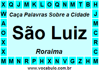 Caça Palavras Sobre a Cidade Roraimense São Luiz