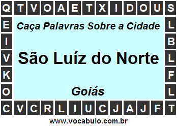 Caça Palavras Sobre a Cidade São Luíz do Norte do Estado Goiás