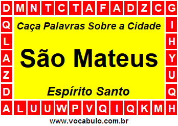 Caça Palavras Sobre a Cidade São Mateus do Estado Espírito Santo