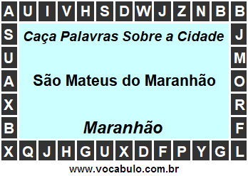 Caça Palavras Sobre a Cidade São Mateus do Maranhão do Estado Maranhão