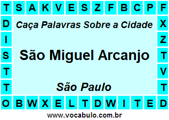 Caça Palavras Sobre a Cidade São Miguel Arcanjo do Estado São Paulo