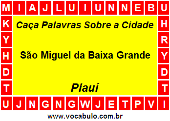 Caça Palavras Sobre a Cidade São Miguel da Baixa Grande do Estado Piauí