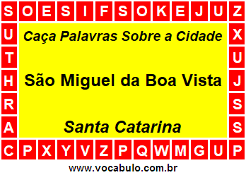 Caça Palavras Sobre a Cidade Catarinense São Miguel da Boa Vista