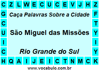 Caça Palavras Sobre a Cidade Gaúcha São Miguel das Missões
