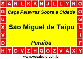 Caça Palavras Sobre a Cidade São Miguel de Taipu do Estado Paraíba