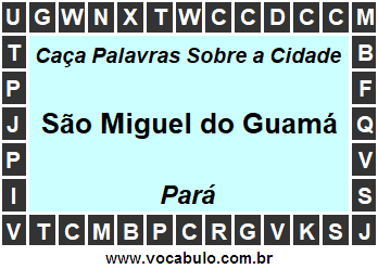 Caça Palavras Sobre a Cidade Paraense São Miguel do Guamá