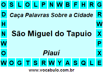 Caça Palavras Sobre a Cidade São Miguel do Tapuio do Estado Piauí
