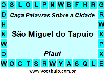 Caça Palavras Sobre a Cidade Piauiense São Miguel do Tapuio