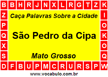 Caça Palavras Sobre a Cidade Mato-Grossense São Pedro da Cipa