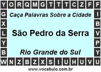 Caça Palavras Sobre a Cidade São Pedro da Serra do Estado Rio Grande do Sul