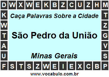 Caça Palavras Sobre a Cidade São Pedro da União do Estado Minas Gerais