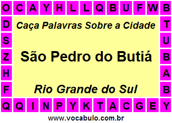 Caça Palavras Sobre a Cidade Gaúcha São Pedro do Butiá