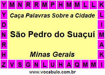 Caça Palavras Sobre a Cidade São Pedro do Suaçuí do Estado Minas Gerais