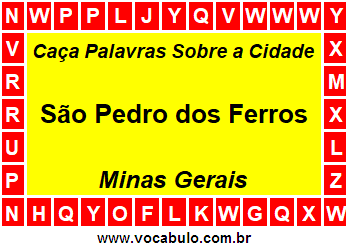 Caça Palavras Sobre a Cidade São Pedro dos Ferros do Estado Minas Gerais