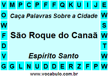 Caça Palavras Sobre a Cidade São Roque do Canaã do Estado Espírito Santo