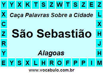 Caça Palavras Sobre a Cidade São Sebastião do Estado Alagoas