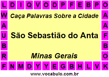 Caça Palavras Sobre a Cidade São Sebastião do Anta do Estado Minas Gerais