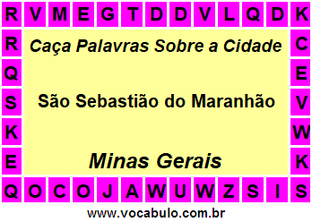 Caça Palavras Sobre a Cidade Mineira São Sebastião do Maranhão