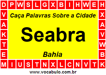 Caça Palavras Sobre a Cidade Baiana Seabra