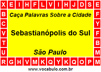 Caça Palavras Sobre a Cidade Sebastianópolis do Sul do Estado São Paulo