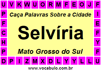 Caça Palavras Sobre a Cidade Selvíria do Estado Mato Grosso do Sul