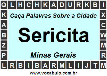 Caça Palavras Sobre a Cidade Sericita do Estado Minas Gerais