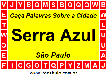 Caça Palavras Sobre a Cidade Serra Azul do Estado São Paulo