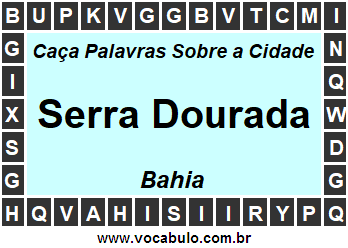 Caça Palavras Sobre a Cidade Serra Dourada do Estado Bahia