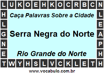 Caça Palavras Sobre a Cidade Norte Rio Grandense Serra Negra do Norte