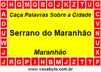 Caça Palavras Sobre a Cidade Serrano do Maranhão do Estado Maranhão