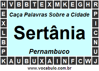 Caça Palavras Sobre a Cidade Sertânia do Estado Pernambuco