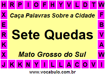 Caça Palavras Sobre a Cidade Sul-Mato-Grossense Sete Quedas