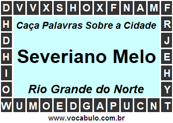 Caça Palavras Sobre a Cidade Norte Rio Grandense Severiano Melo