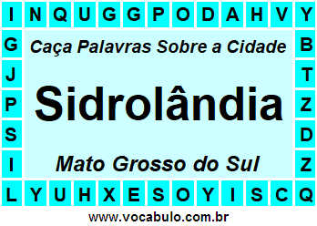Caça Palavras Sobre a Cidade Sul-Mato-Grossense Sidrolândia