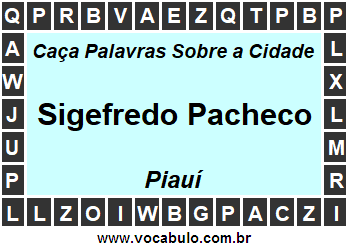 Caça Palavras Sobre a Cidade Sigefredo Pacheco do Estado Piauí