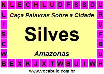 Caça Palavras Sobre a Cidade Silves do Estado Amazonas