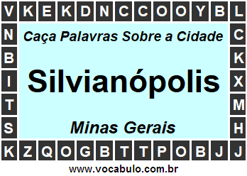 Caça Palavras Sobre a Cidade Silvianópolis do Estado Minas Gerais