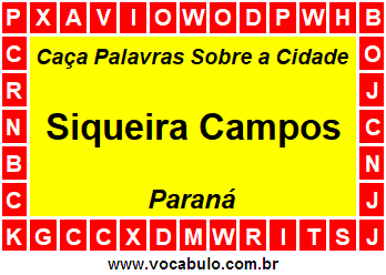 Caça Palavras Sobre a Cidade Siqueira Campos do Estado Paraná