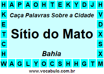 Caça Palavras Sobre a Cidade Sítio do Mato do Estado Bahia