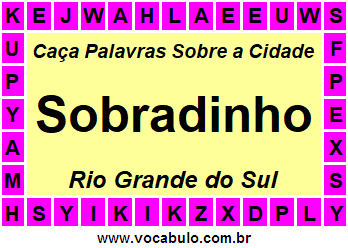 Caça Palavras Sobre a Cidade Sobradinho do Estado Rio Grande do Sul