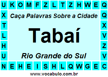 Caça Palavras Sobre a Cidade Gaúcha Tabaí