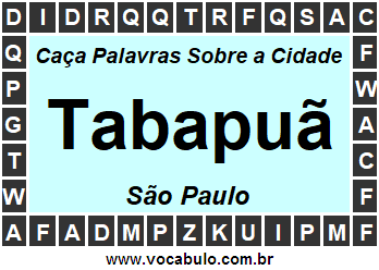 Caça Palavras Sobre a Cidade Paulista Tabapuã