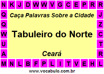Caça Palavras Sobre a Cidade Cearense Tabuleiro do Norte