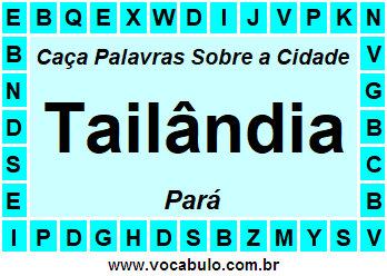 Caça Palavras Sobre a Cidade Paraense Tailândia