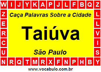 Caça Palavras Sobre a Cidade Paulista Taiúva