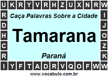 Caça Palavras Sobre a Cidade Tamarana do Estado Paraná