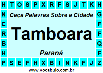 Caça Palavras Sobre a Cidade Tamboara do Estado Paraná
