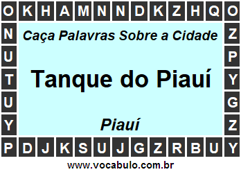 Caça Palavras Sobre a Cidade Tanque do Piauí do Estado Piauí
