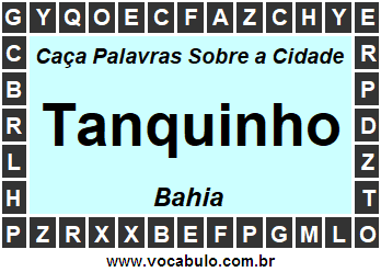Caça Palavras Sobre a Cidade Tanquinho do Estado Bahia